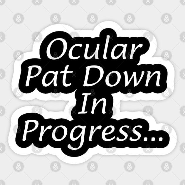 Ocular Pat Down Sticker by Spatski